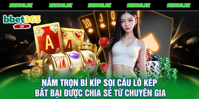 Nắm trọn bí kíp soi cầu lô kép bất bại được chia sẻ từ chuyên gia