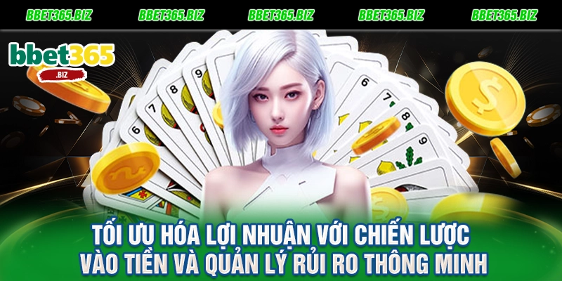 Tối ưu hóa lợi nhuận với chiến lược vào tiền và quản lý rủi ro thông minh