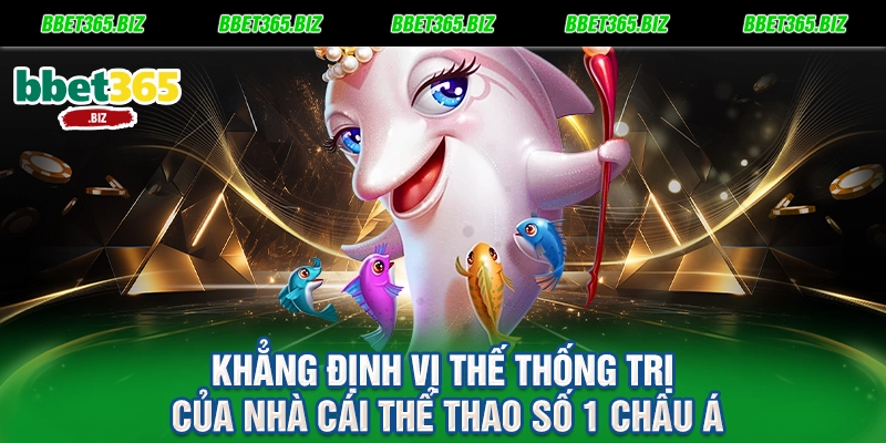 Thể thao BET365: Đấu trường rực lửa, thỏa mãn đam mê cá cược 1 Khẳng định vị thế thống trị của nhà cái thể thao số 1 Châu Á