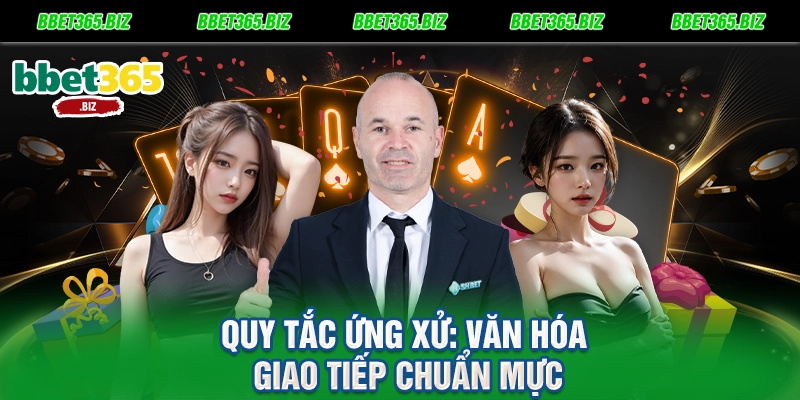Quy tắc ứng xử Văn hóa giao tiếp chuẩn mực