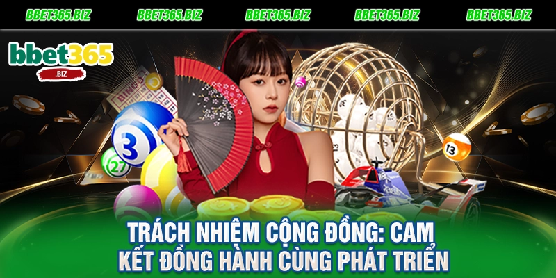 Trách nhiệm cộng đồng Cam kết đồng hành cùng phát triển